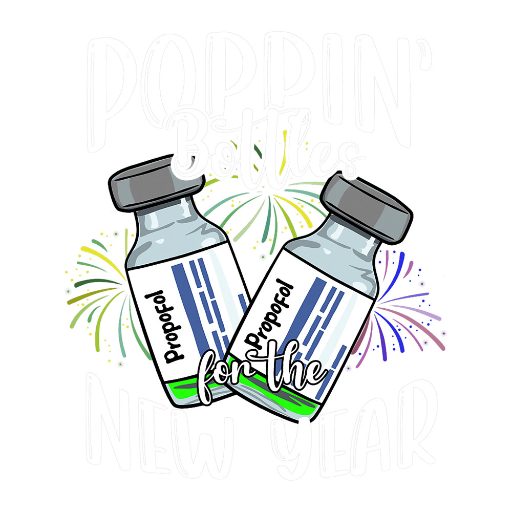 Nursing Poppin Bottles For The New Year Funny ICU Nurse Crew 2.png