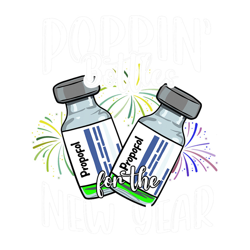 Nursing Poppin Bottles For The New Year Funny ICU Nurse Crew 2.png