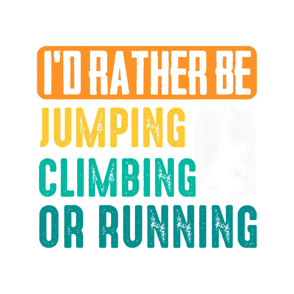 Parkour Lover Parkour Freerunning Traceur Athlete ID Rather Be Jumping.png