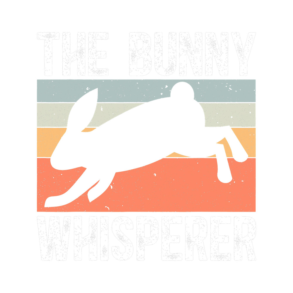 Rabbits The Bunny Whisperer Rabbit Lover Fluffy Pet Animal.png