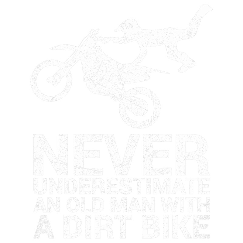 Motocross Biker Mens Never Underestimate An Old Man With A Dirt Bike For Biker 3.png