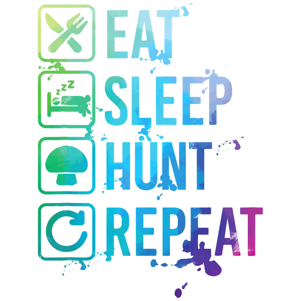 Mushroom Gift Hunting Mushrooms Eat Sleep Repeat.png