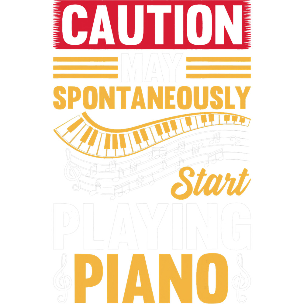 Piano Music Keyboardist Caution May Spontaneously Start Playing Piano.png