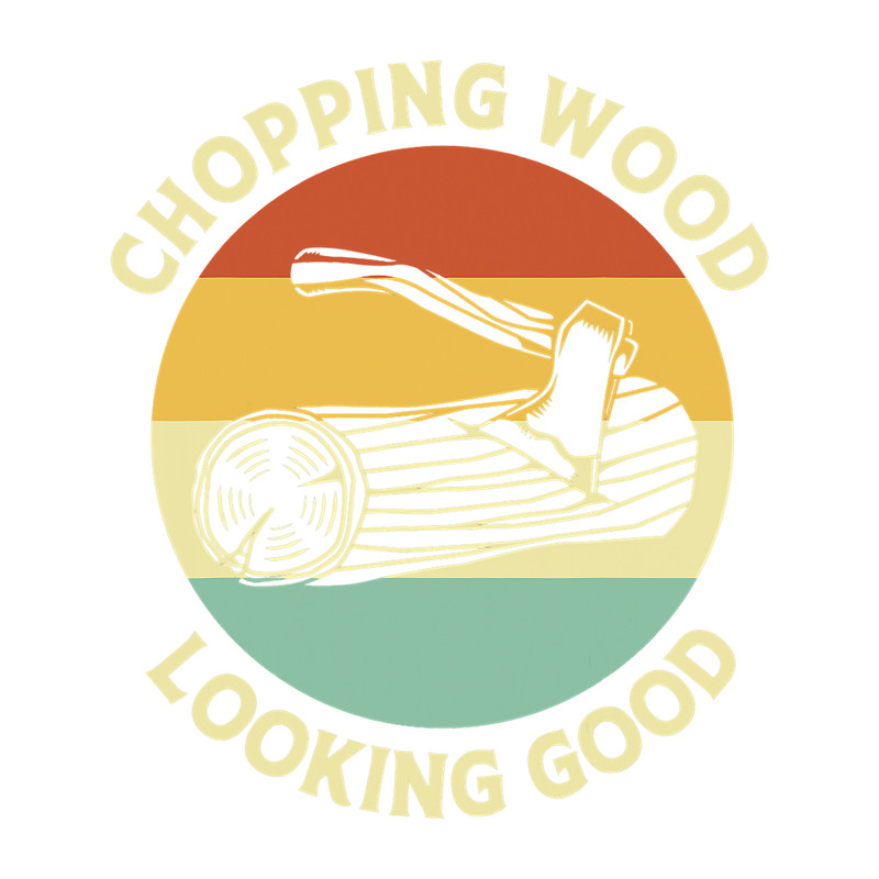Retro Style Men Lumberjack Chopping Wood Looking Good.png
