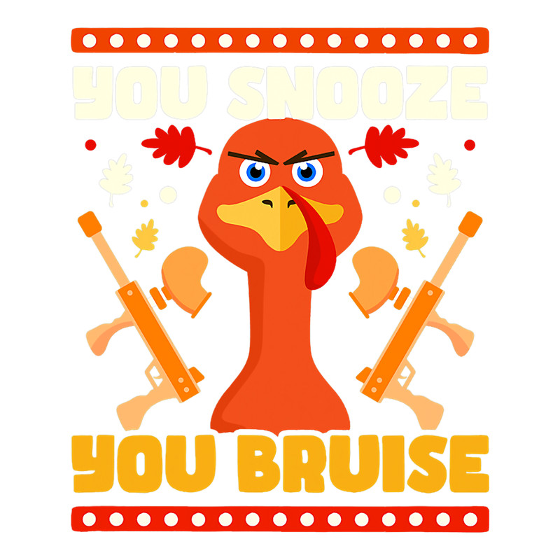 Paintball Paint You Snooze Bruise Design Thanksgiving Paintball.png