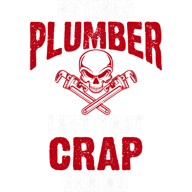 Plumber Job Mens Retired Plumber Funny PlumbingPipefitter Gift.png