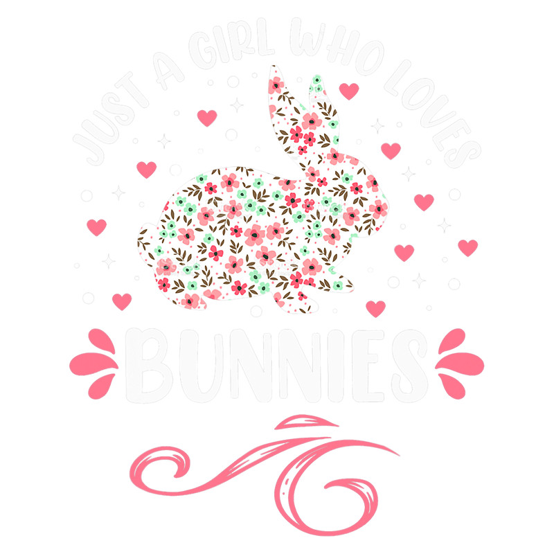 Rabbits Just a Girl Who Loves Bunnies Bunny Rabbit Flower Graphic.png