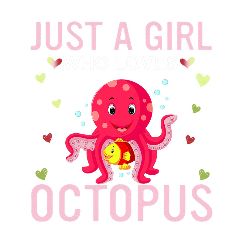 Octopus Lover Just a Girl Who Loves Octopus Cute Women Girls Octopus.png