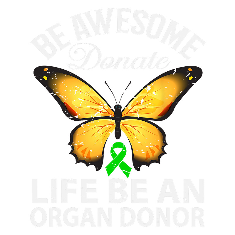 Organ Donor Awareness Be Awesome Donate Life Organ Donor Gift.png