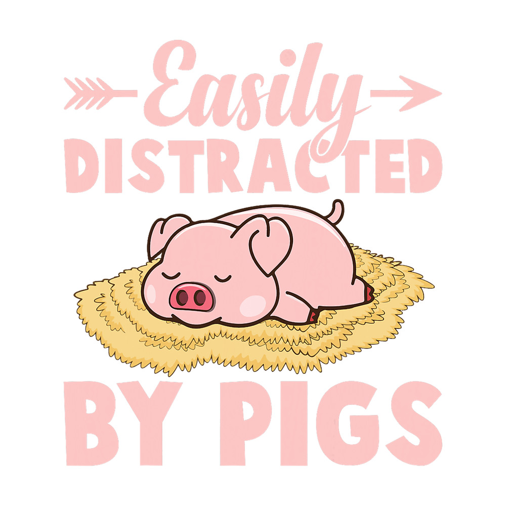 Pig Lover Easily Distracted By Pigs 21.png
