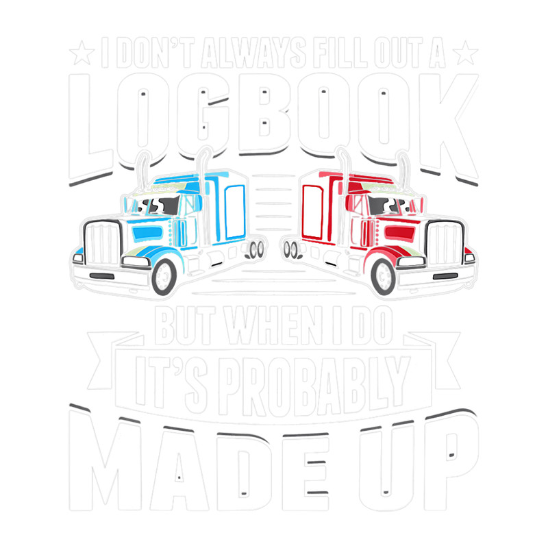 Funny TruckerLogbook TruckDriving TractorTrailer.png