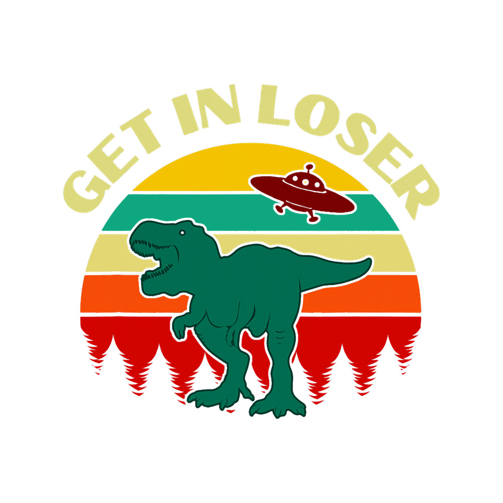 Get In Loser T Rex Dinosaur Alien Abduction Funny UFO Saucer.png