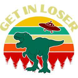 Get In Loser T Rex Dinosaur Alien Abduction Funny UFO Saucer-117