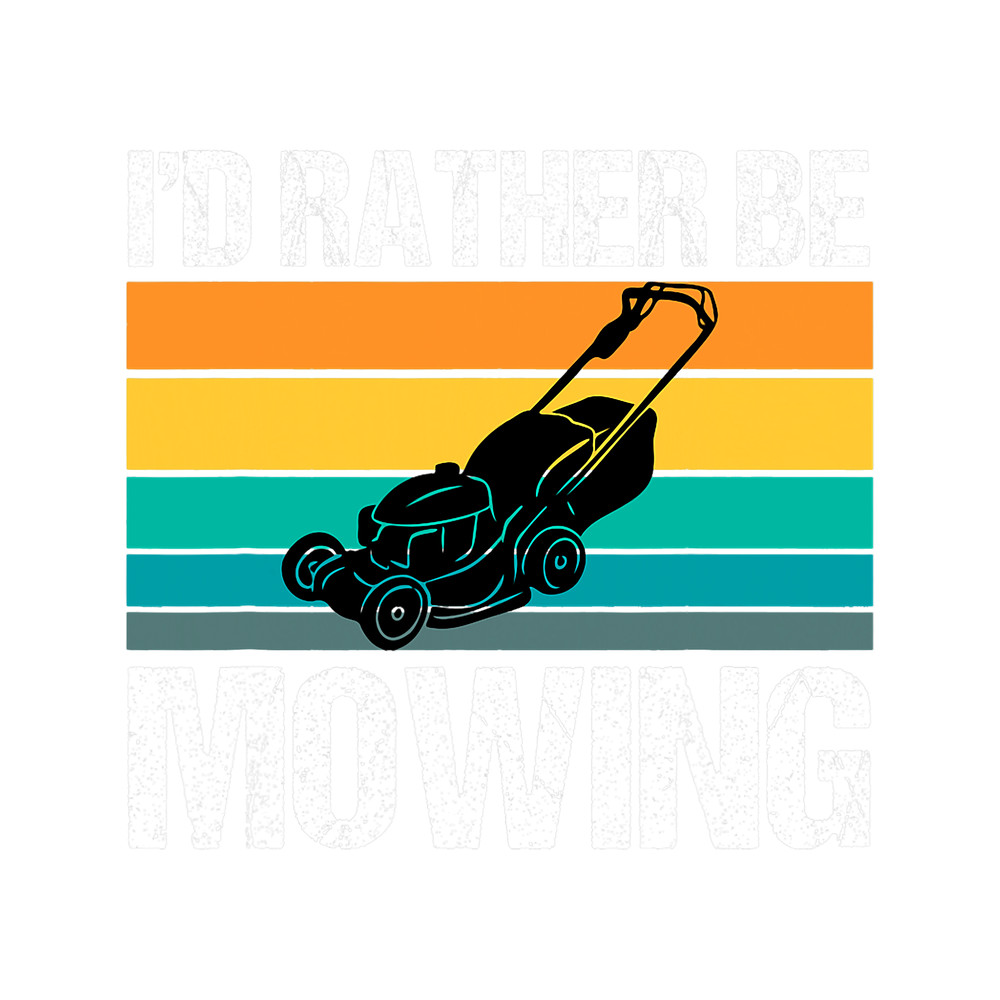 IDd Rather Be Mowing Mowologist Mowing Tractor Swathers.png