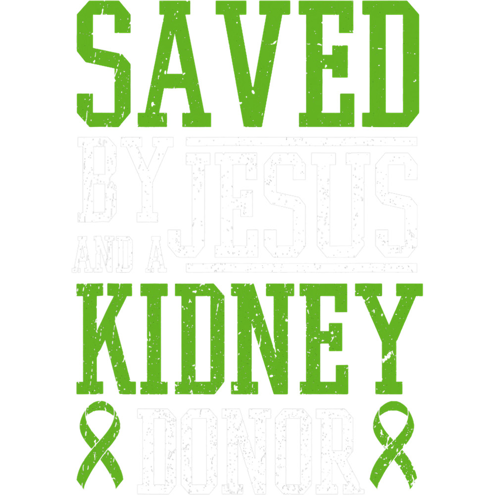 Kidney Organ Recipient Saved By Jesus And A Kidney Donor.png