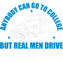 Mens Heavy Equipment Operator Real Men Drive Excavators-641