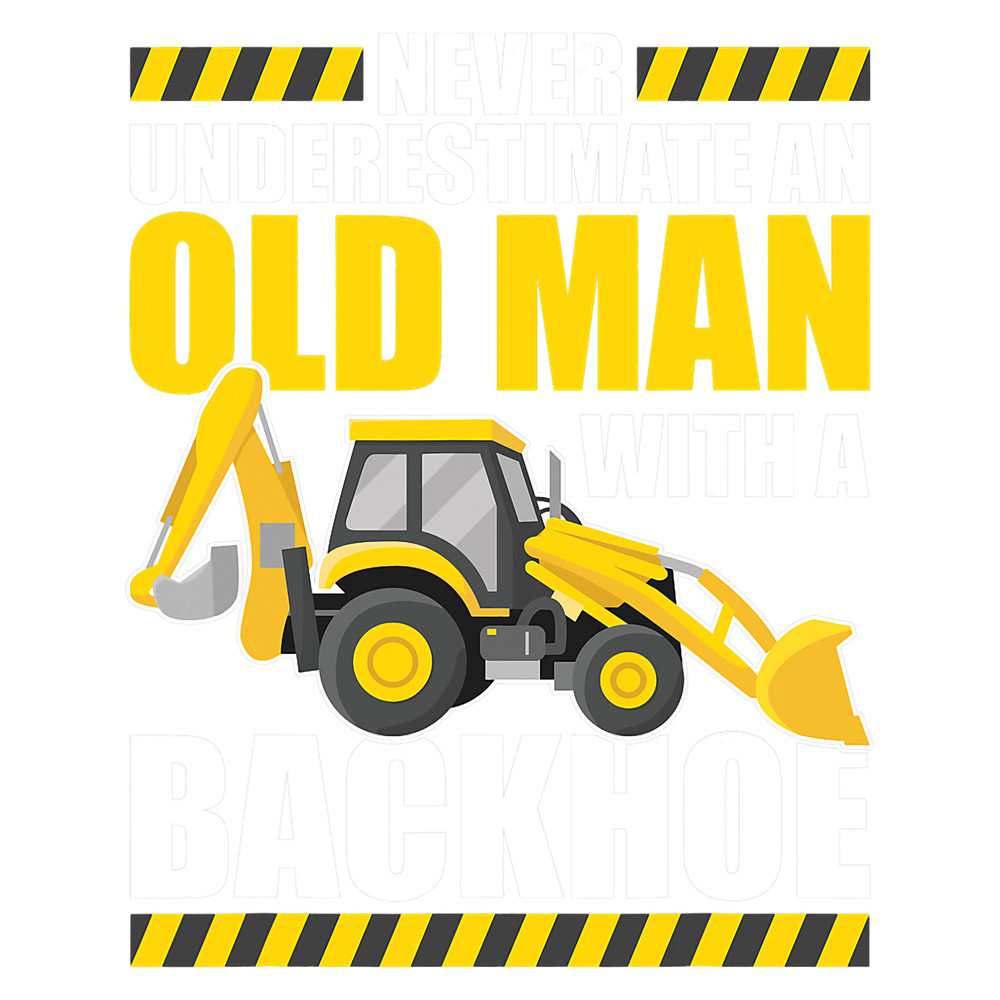 Mens Never underestimate an old man with a Excavator Driver.png