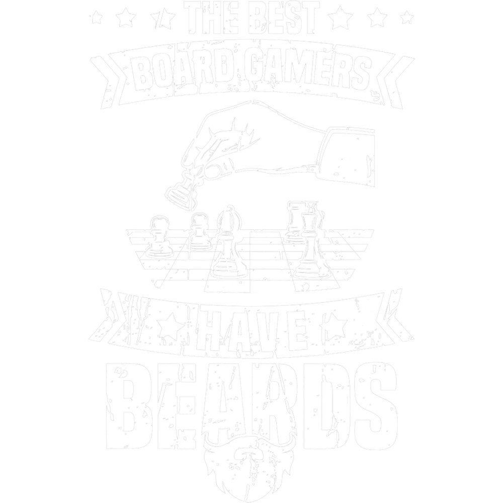 Mens The Best Board Gamers Have Beards Boardgame Boardgames.png