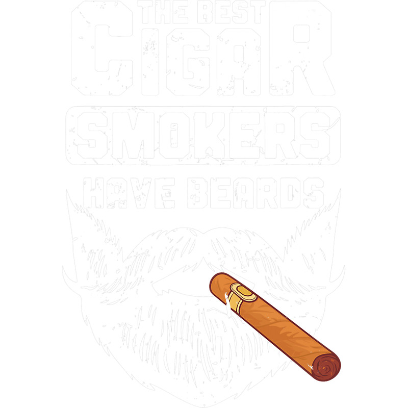 Mens The Best Cigar Smokers Have Beards Cigar Smoker.png