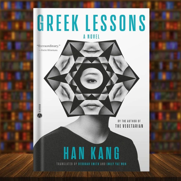 Greek Lessons Han Kang, Deborah | Inspire Uplift