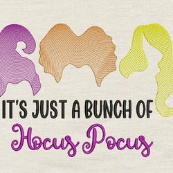 it s just a bunch of hocus pocus embroidery design 3 sizes v3