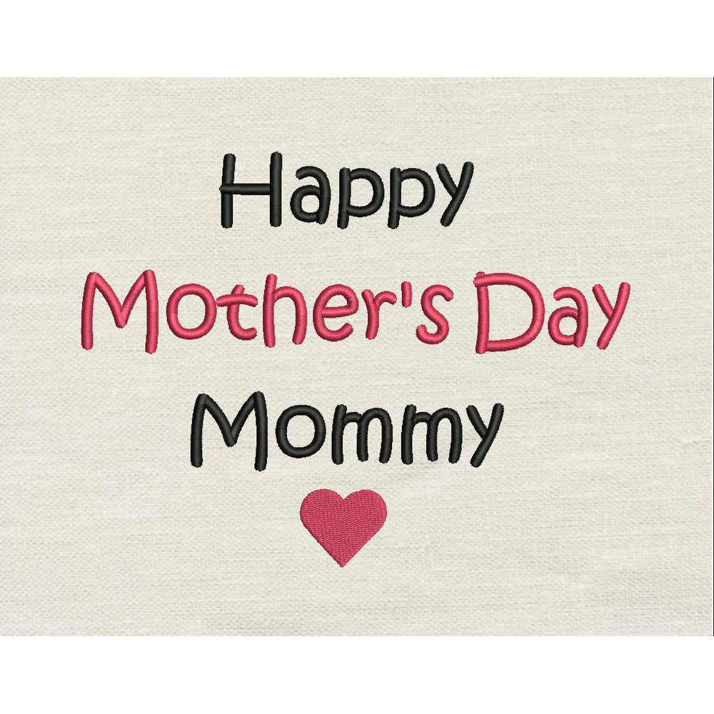 Happy Mothers Day Mommy Embroidery Design 3 Sizes INSTANT D0WNL0AD 0