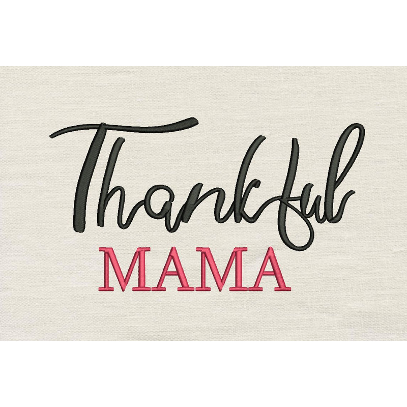 Thankful Mama Embroidery Design 3 Sizes INSTANT D0WNL0AD 0