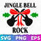 Jingle Bell SVG, Christmas Bells SVG, Jingle Bell PNG, Jingle Bell Rock, Rock Christmas, Jingle Bell Guitar .jpeg