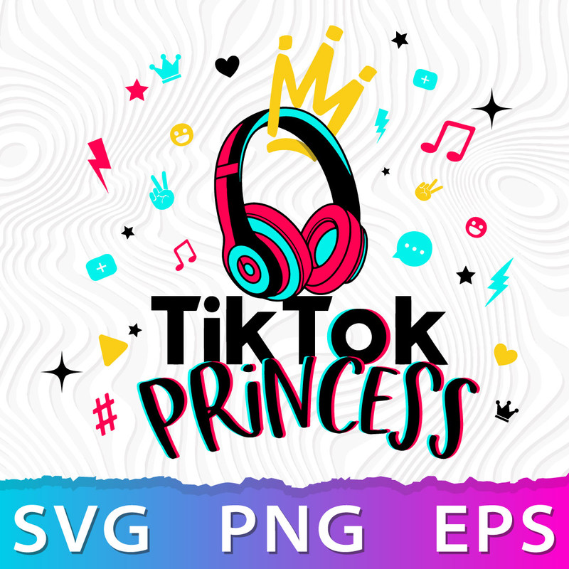 TikTok Princess SVG, Tiktok Princess Cricut, Tiktok Birthday Princess, Tiktok Princess PNG .jpeg