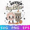 Valentine's Day SVG, Better Together SVG, Funny Valentine PNG, Valentines Day SVG Images .jpeg