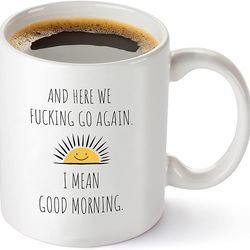 here we fucking go again i mean good morning - funny birthday or christmas mom gift - sarcastic gag presents for her