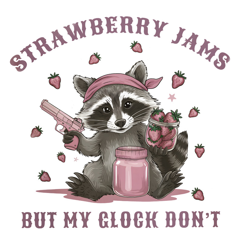Cute Raccoon Strawberry Jams But My Glock Don't PNG.png