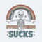 ChampionSVG-Everything-Sucks-Funny-Sublimation-Skeleton-PNG.jpg