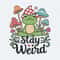 Stay Weird Frog Funny SVG Digital Download.jpg