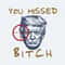 ChampionSVG-You-Missed-Bitch-Fight-Donald-Trump-SVG.jpg