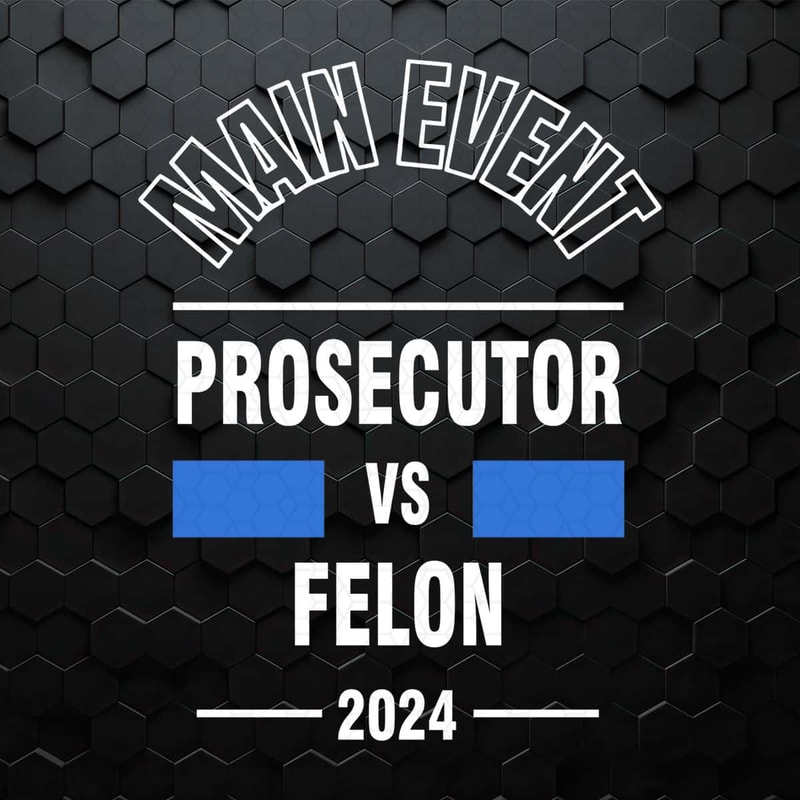 WikiSVG-Main-Event-Prosecutor-Vs-Felon-2024-Svg.jpg