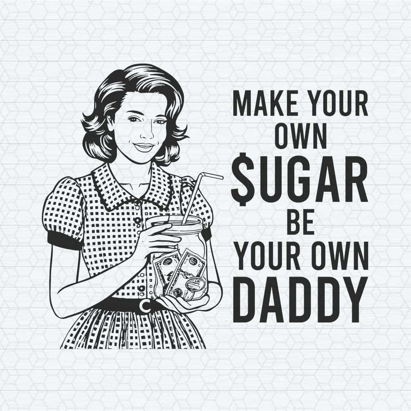 ChampionSVG-Make-Your-Own-Sugar-Be-Your-Own-Daddy-SVG.jpg