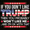Best SVG For Voter - If You Do Not Like Trump Then You Probably Will Not Like Me SVG.jpg