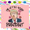 I'm Still Your President Trump SVG Funny Quote For Love Trump SVG.jpg