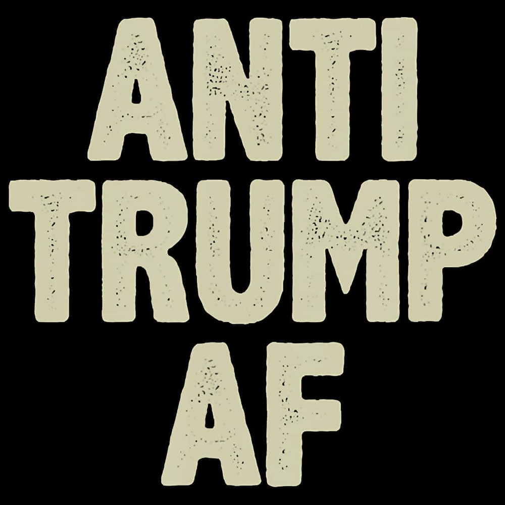 Only PNG File - Anti Trump Af PNG Anti Trump President Trump Hater PNG.jpg