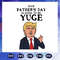 Your Father's Day Is Going To Be Yude SVG Trump Father's Day SVG.jpg