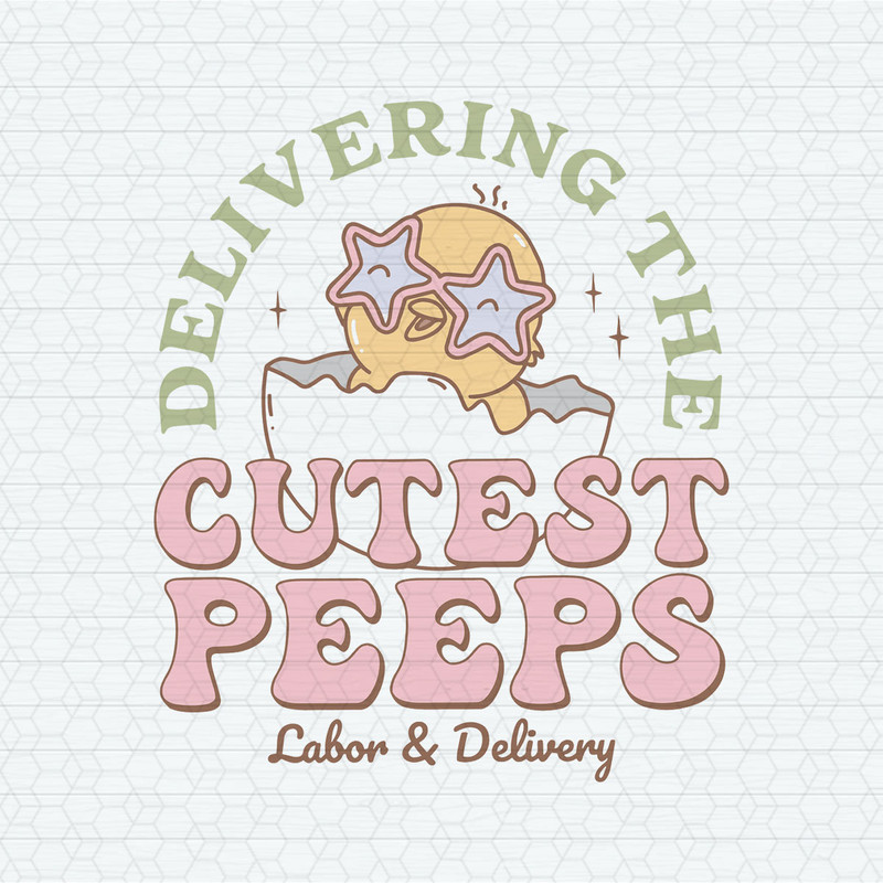 ChampionSVG-2602241048-delivering-the-cutest-peeps-labor-and-delivery-svg-2602241048png.jpeg