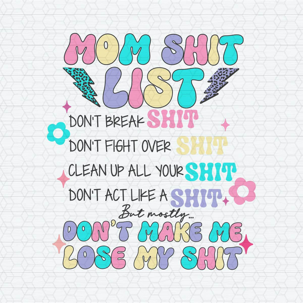 ChampionSVG-2503241062-mom-shit-list-dont-make-me-lose-my-shit-svg-2503241062png.jpeg