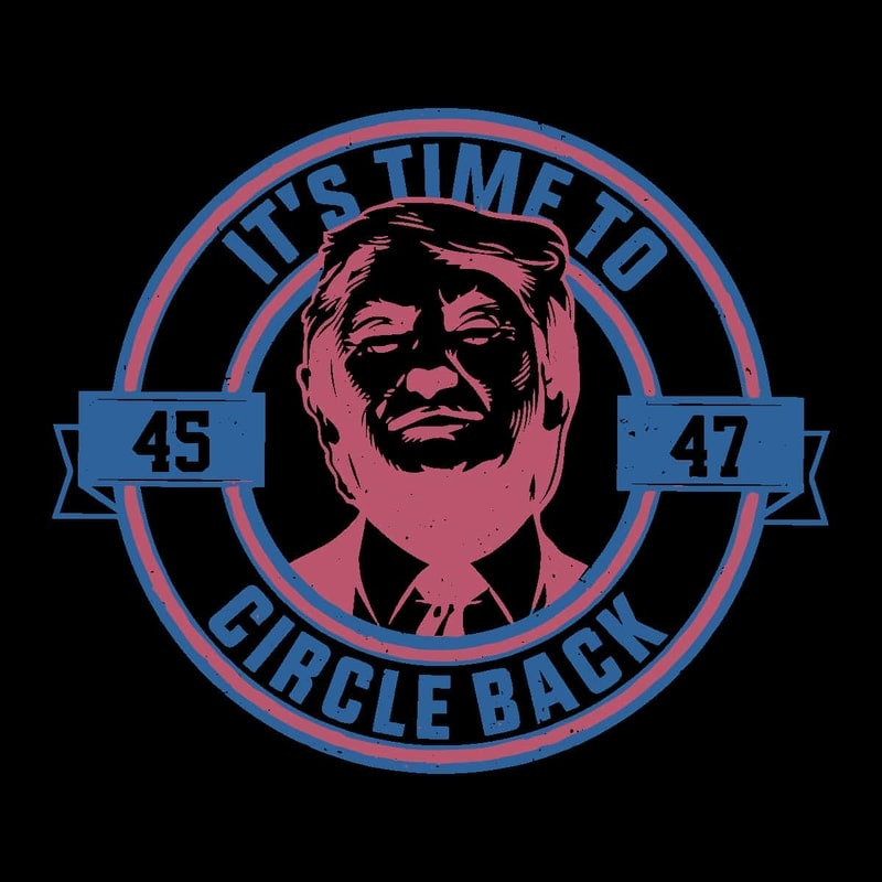 It's Time To Circle Back Donald Trump Election SVG File Instant Download.jpg