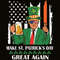Make St Patricks Day Great Again SVG Irish Donald Trump Shamrock SVG Drink Beer US Flag.jpg