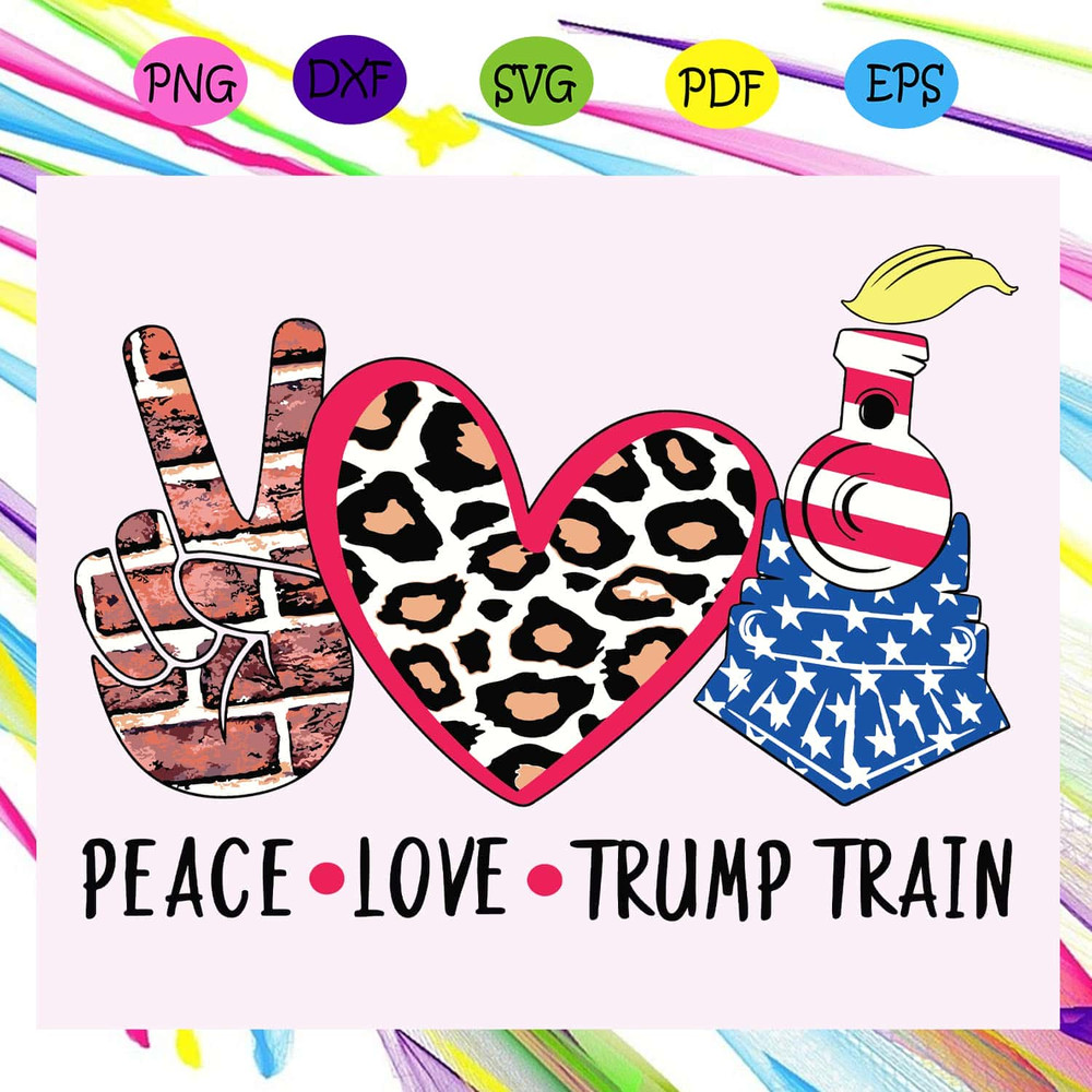 Peace Love Trump Train Donald Trump SVG.jpg