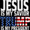 Trump President SVG Jesus Is My Savior Trump Is My President SVG.jpg