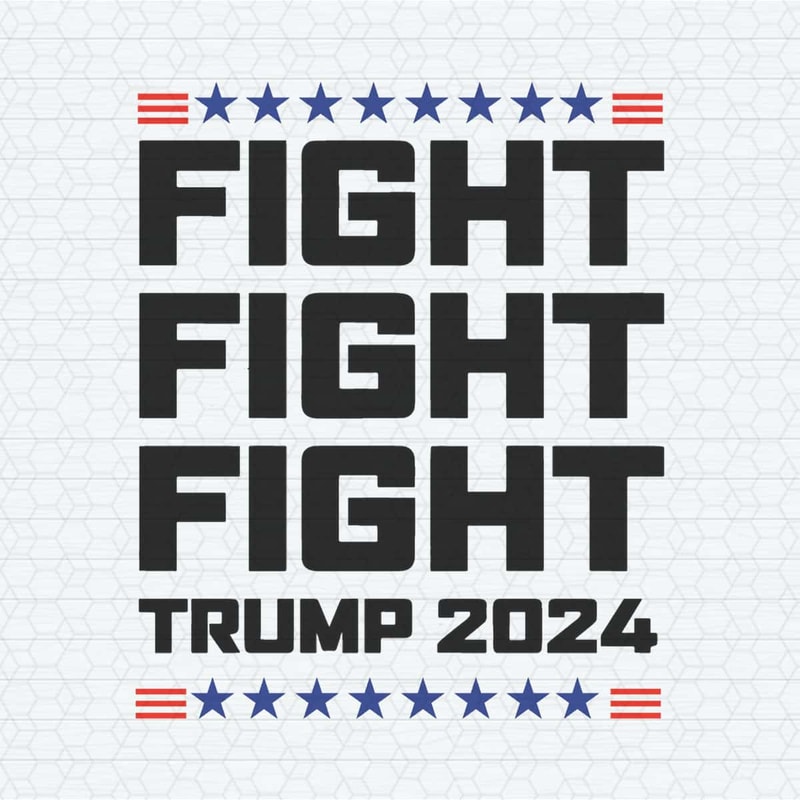 Fight Fight Fight Trump 2024 Alive SVG.jpg