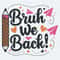 ChampionSVG-Bruh-We-Back-First-Day-Of-School-SVG.jpg