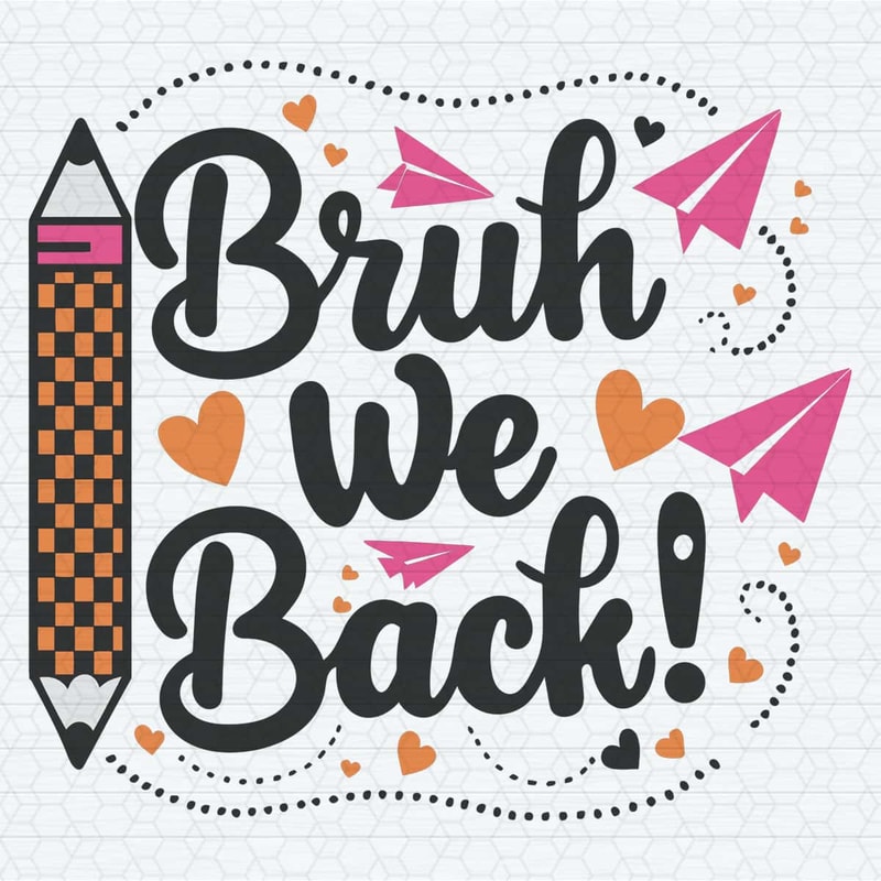 ChampionSVG-Bruh-We-Back-First-Day-Of-School-SVG.jpg